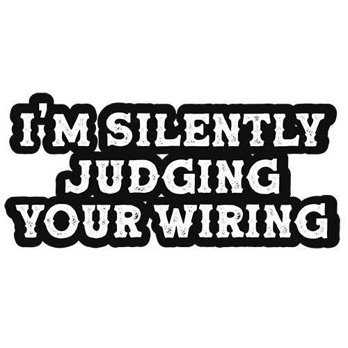 I'm Silently Judging Your Wiring 3" Stickers