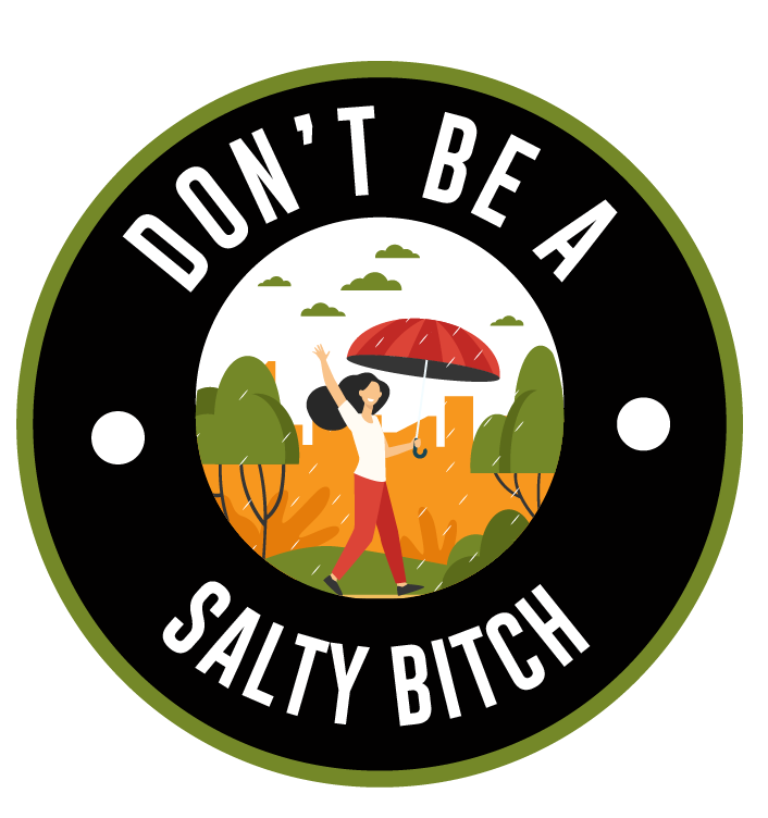 Don't Be A Salty Bitch 3" STICKERS