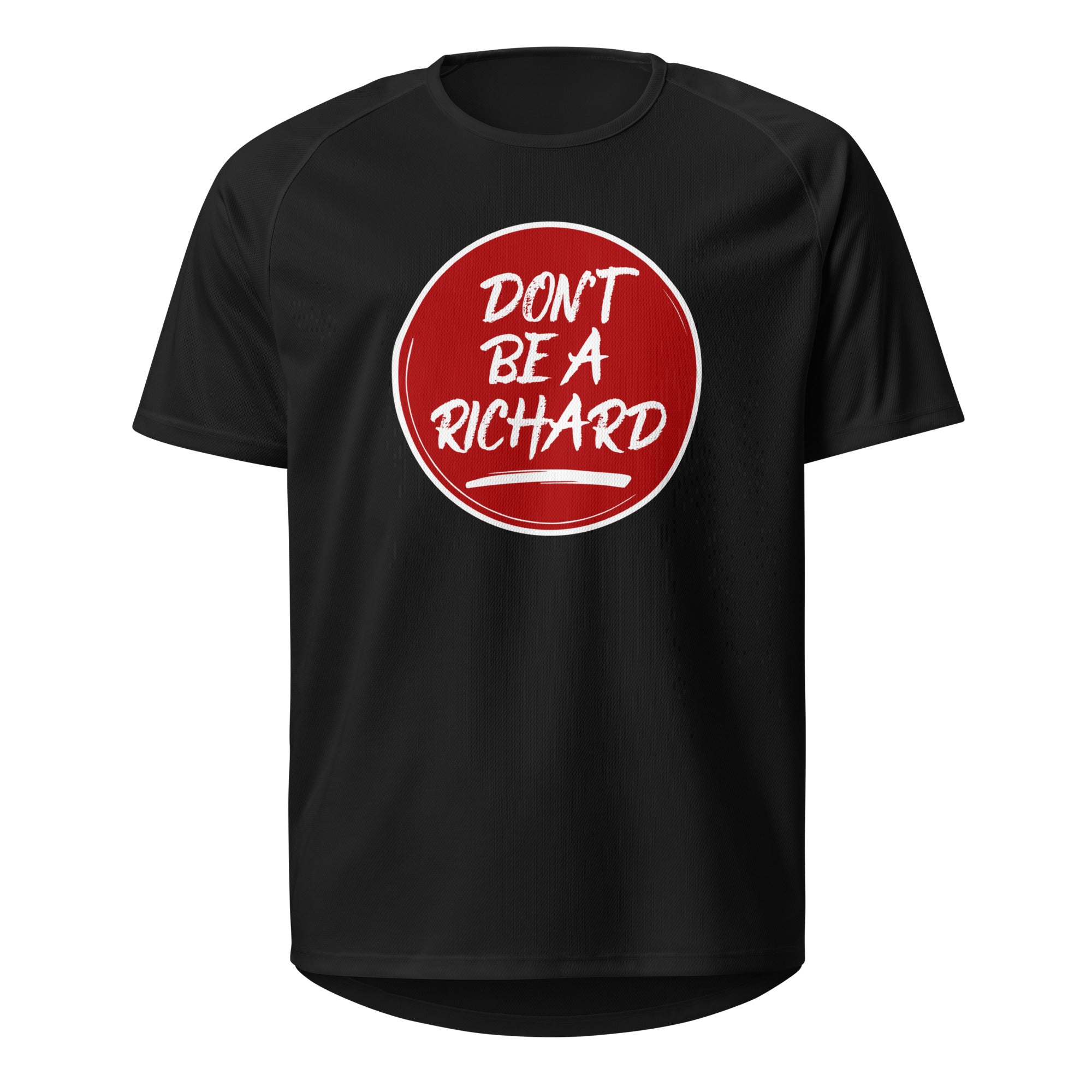 Don't Be Richard T Shirt