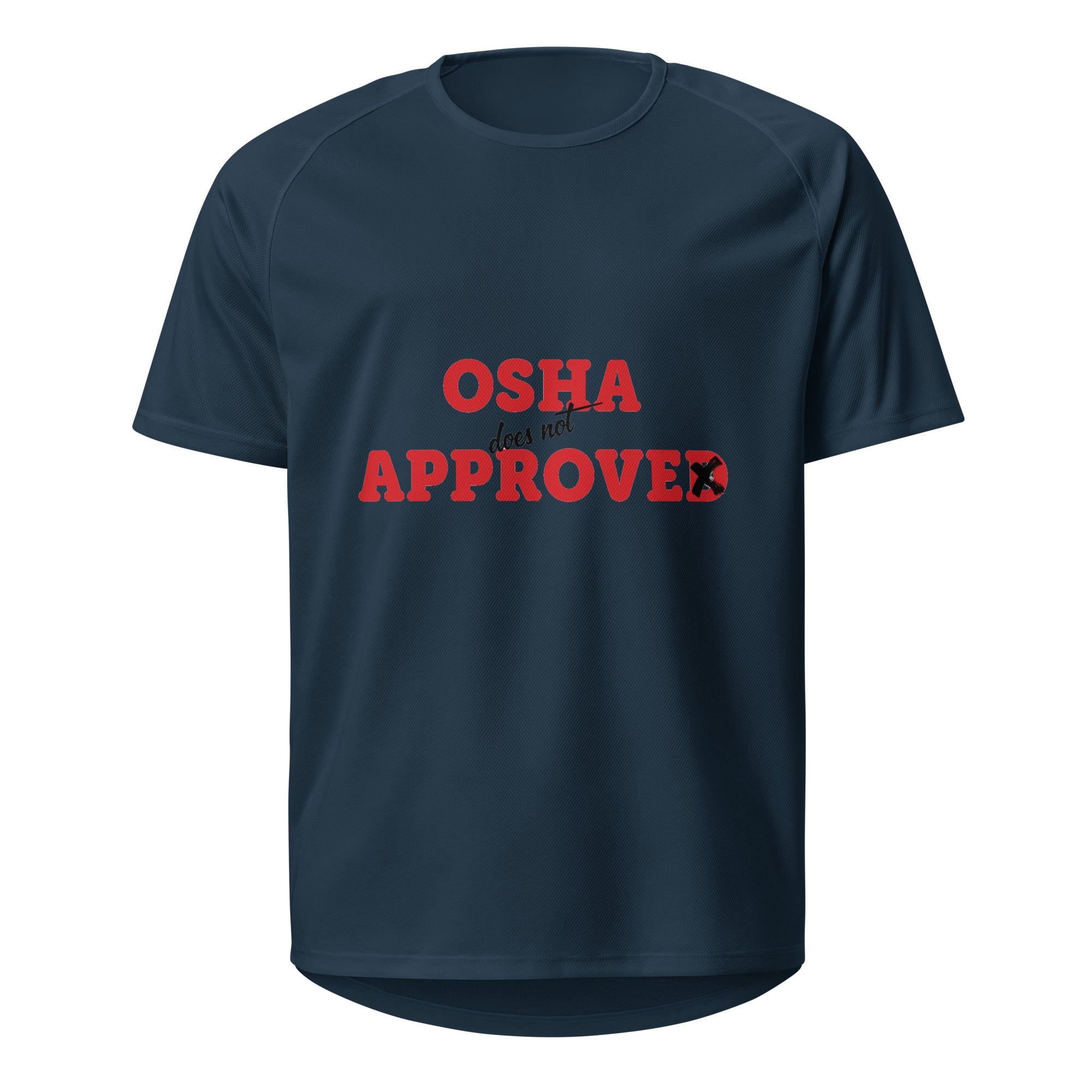 Osha doesn't Approved Tshirt