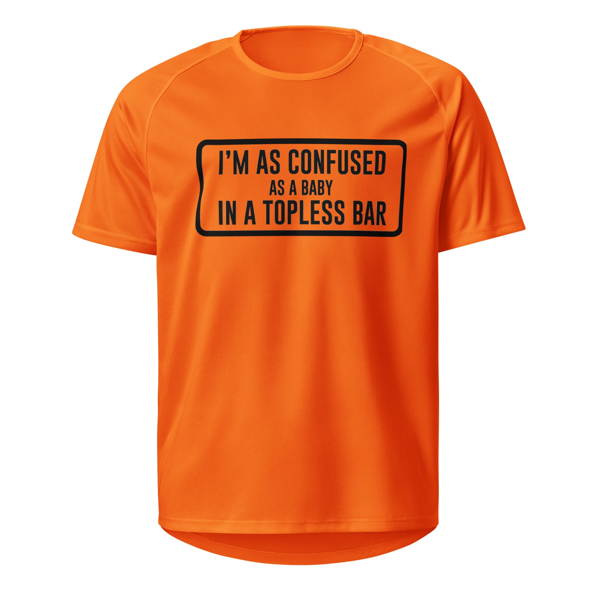 I'm As Confused T Shirt