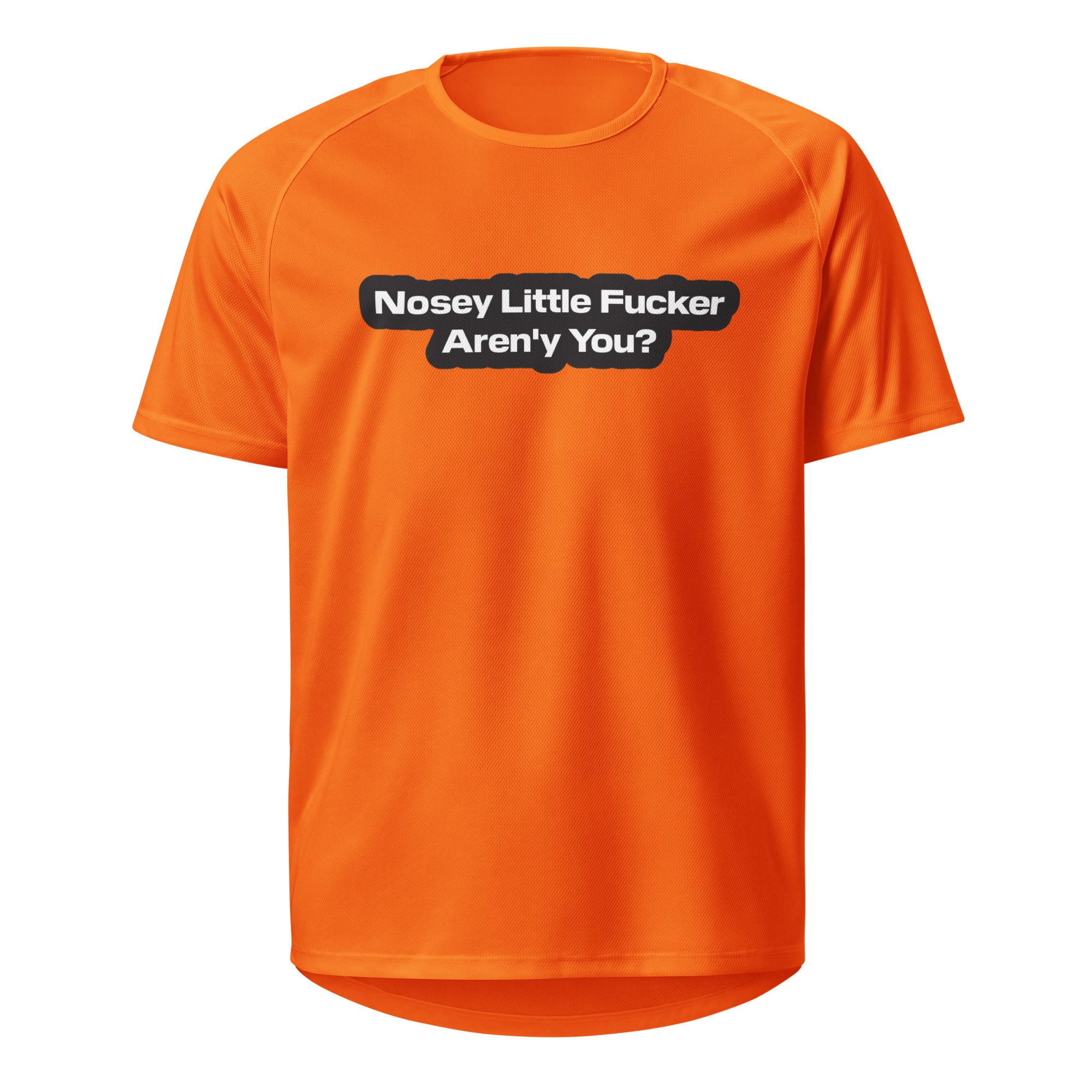 Nosey Little Fucker T- Shirt