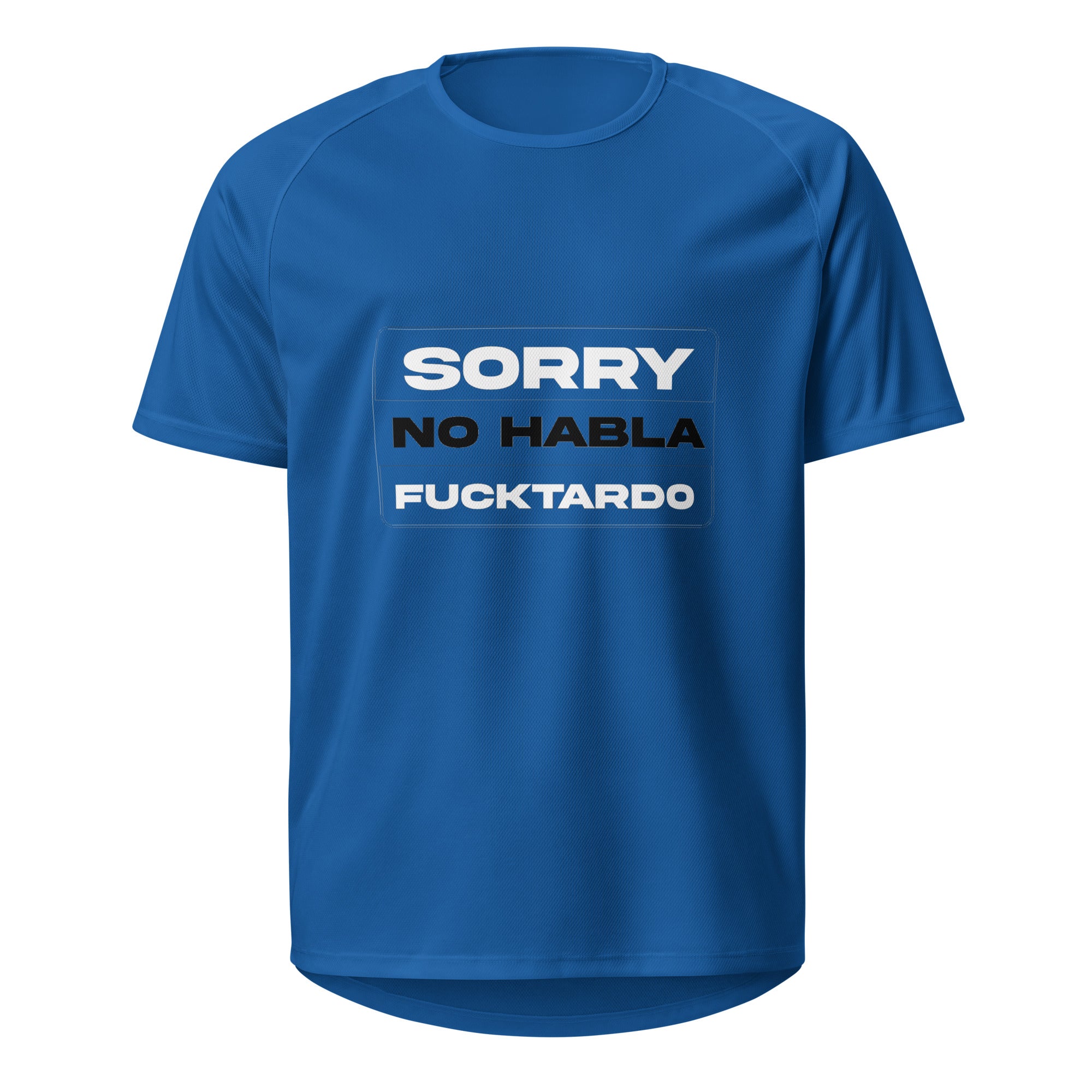 Sorry No Habla Fucktardo