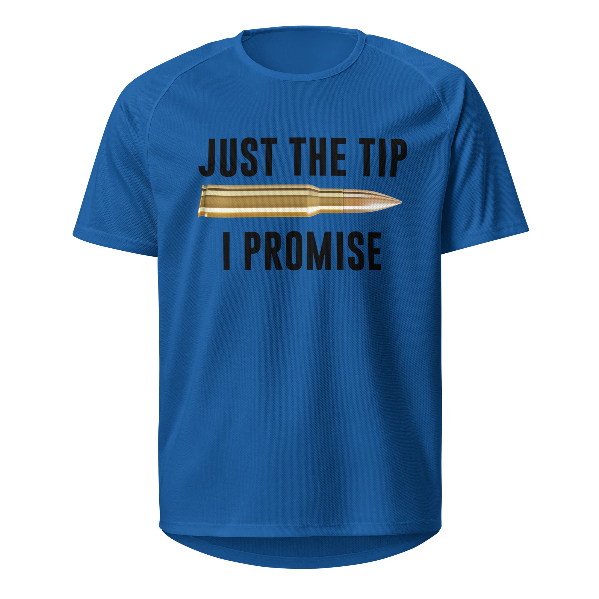 Just The Tip T -Shirt