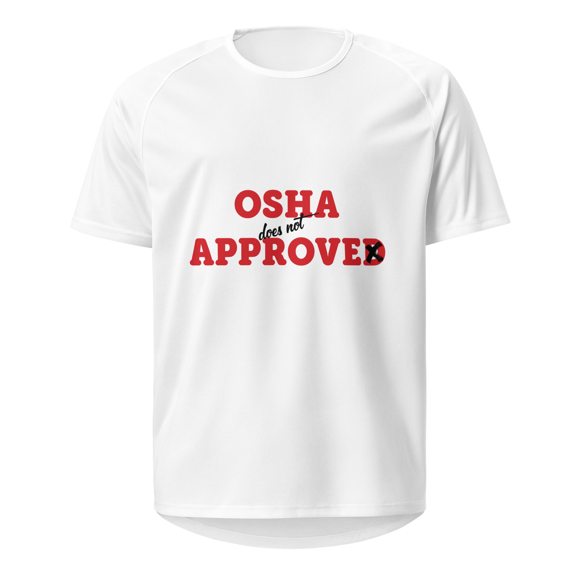 Osha doesn't Approved Tshirt