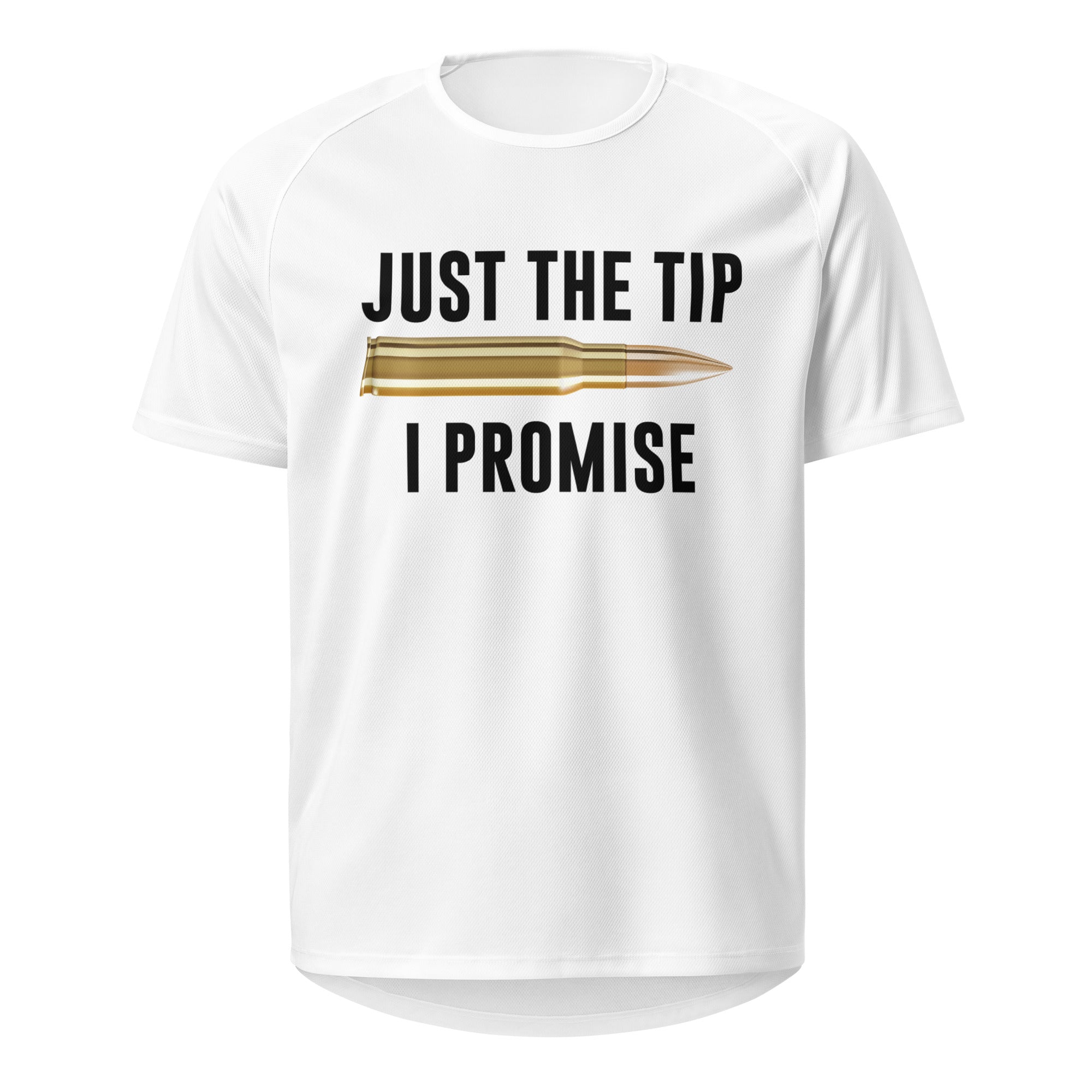 Just The Tip T -Shirt