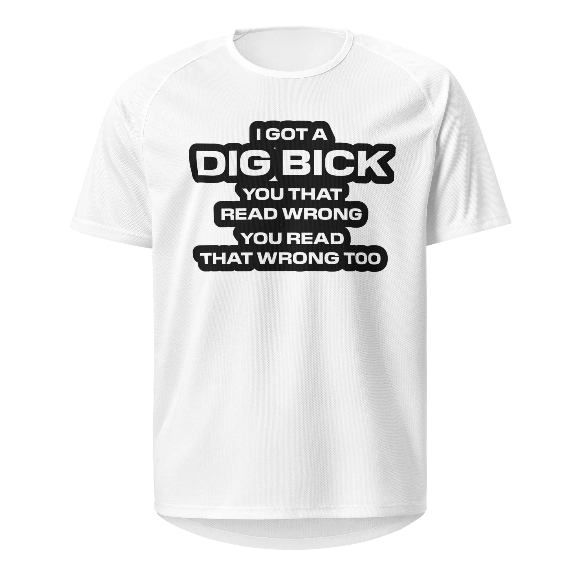 I Got Big Dick T-Shirt